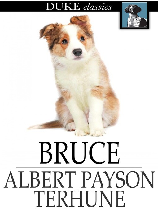 Title details for Bruce by Albert Payson Terhune - Wait list